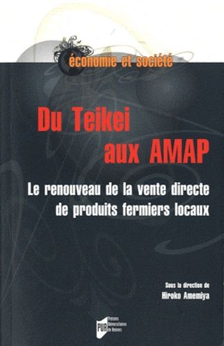 Du Teikei Aux Amap - Le Renouveau De La Vente Directe De Produits Fermiers Locaux