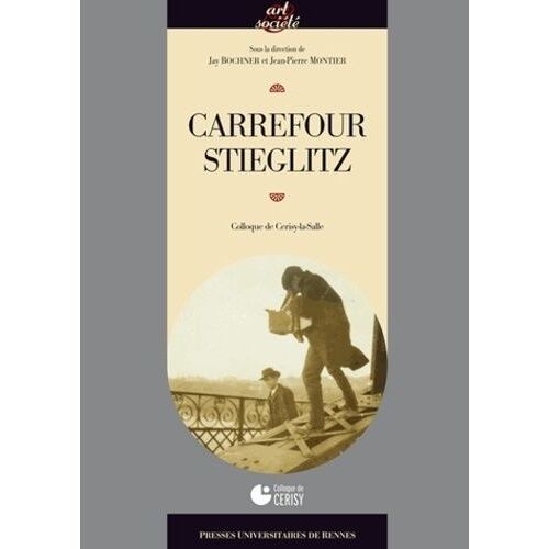 Carrefour Stieglitz - Colloque De Cerisy-La-Salle