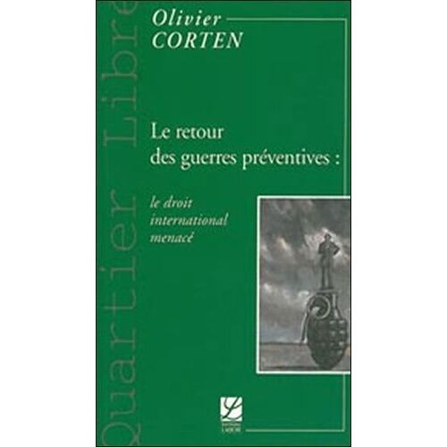 Le Retour Des Guerres Préventives : Le Droit International Menacé