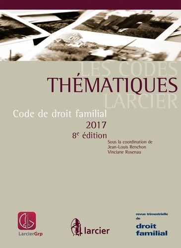 Code De Droit Familial - Edition 2017