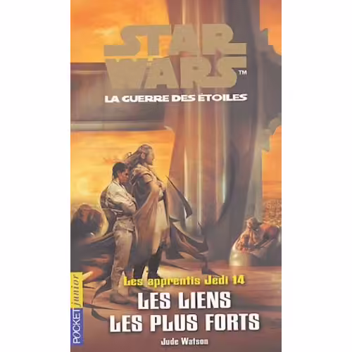 Star Wars, Les Apprentis Jedi Tome 14 - Les Liens Les Plus Forts