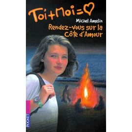 Toi Et Moi Tome 4 : Rendez-Vous Sur La Côte D'amour