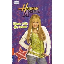Hannah Montana Tome 16 - Une Vie De Star