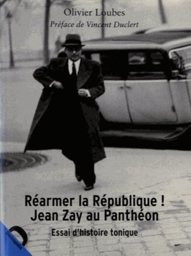 Réarmer La République ! - Jean Zay Au Panthéon