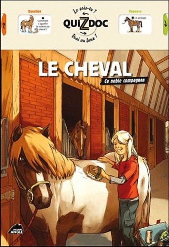 Le Cheval - Ce Noble Compagnon