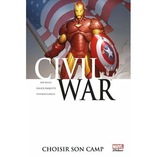 Civil War - Tome 5 - Choisir Son Camp