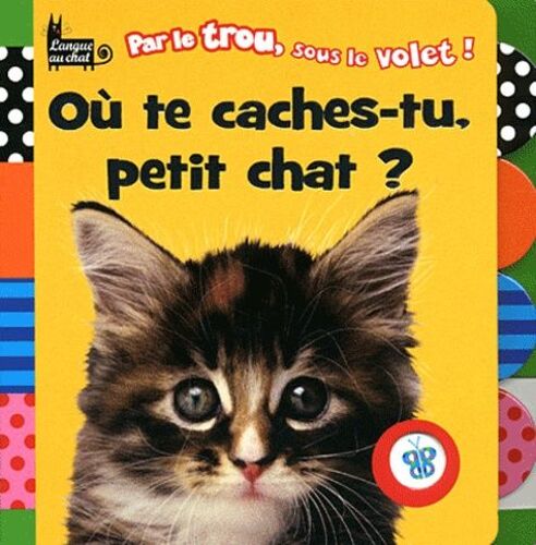 Où Te Caches-Tu, Petit Chat ?