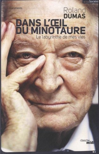 Dans L'oeil Du Minotaure - Le Labyrinthe De Mes Vies