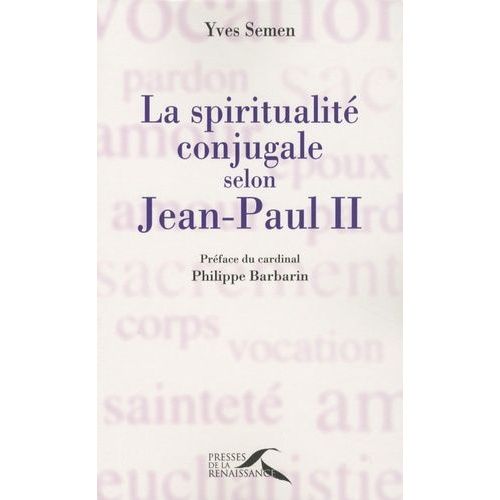 La Spiritualité Conjugale Selon Jean-Paul Ii