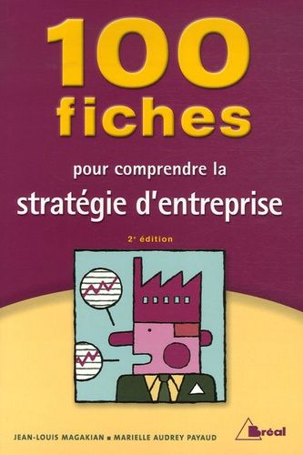 100 Fiches Pour Comprendre La Stratégie De L'entreprise
