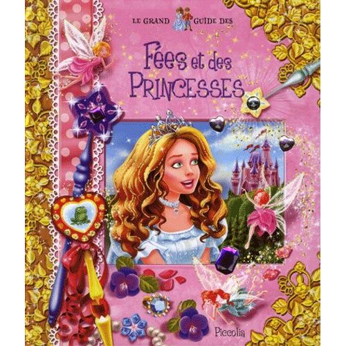 Le Grand Guide Des Fées Et Des Princesses