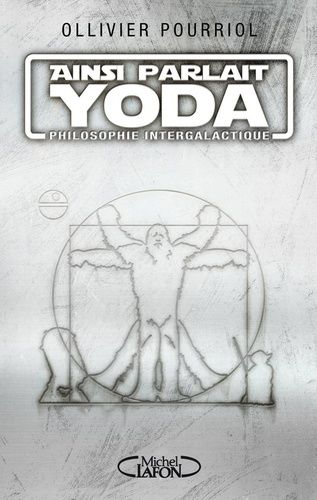 Ainsi Parlait Yoda - Philosophie Intergalactique
