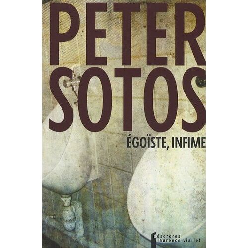 Egoïste, Infime - Lesley Ann Downey Annotée