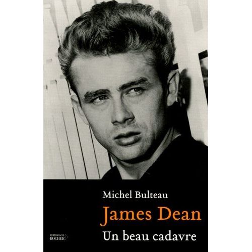 James Dean - Un Beau Cadavre