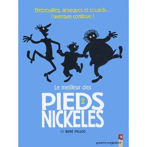 Le Meilleur Des Pieds Nickelés - Tome 2