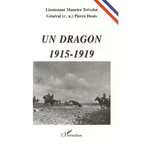 Un Dragon, 1915-1919