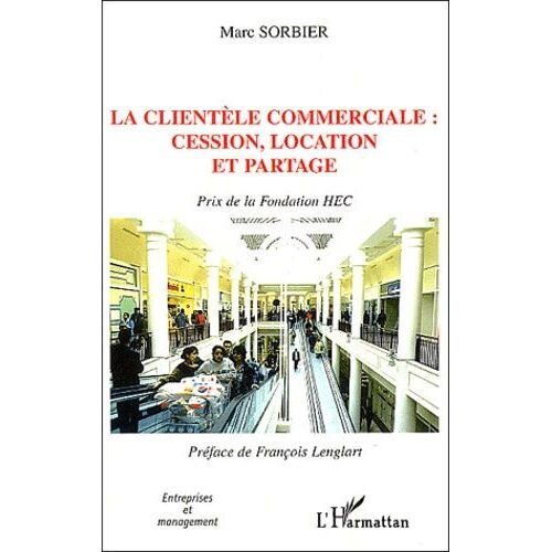 La Clientèle Commerciale: Cession, Location Et Partage