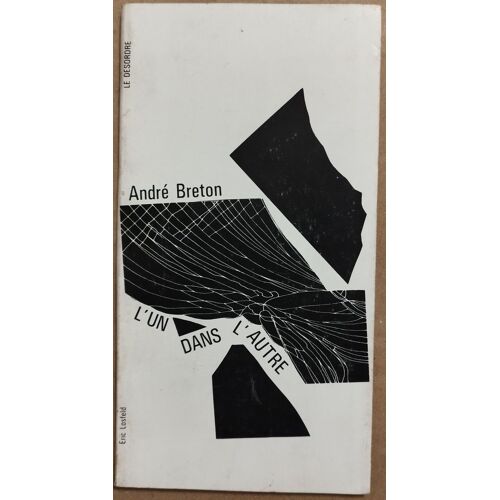 André Breton L'un Dans L'autre ©1970 Eric Losfeld