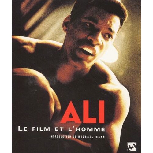 Ali - Le Film Et L'homme