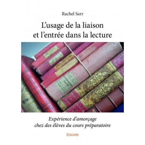L'usage De La Liaison Et L'entrée Dans La Lecture