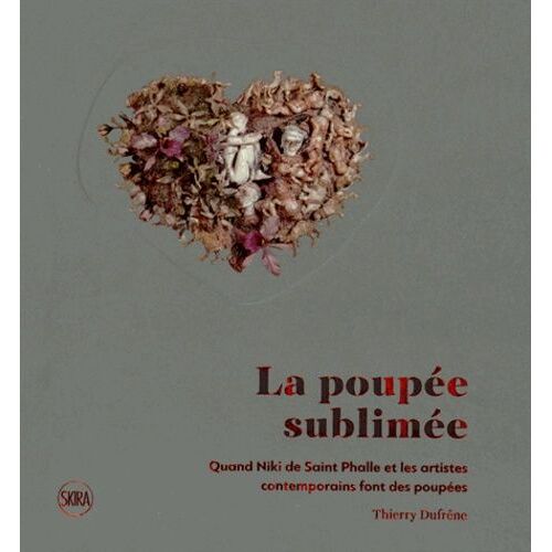 La Poupée Sublimée - Quand Niki De Saint Phalle Et Les Artistes Contemporains Font Des Poupées