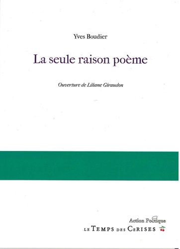 La Seule Raison Poème