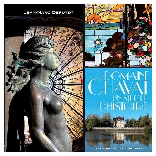 Domaine Chavat, Un Siècle D'histoire