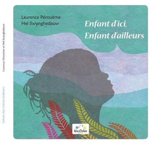 Enfant D'ici, Enfant D'ailleurs