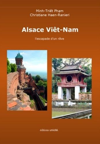 Alsace Viêt-Nam - L'escapade D'un Rêve