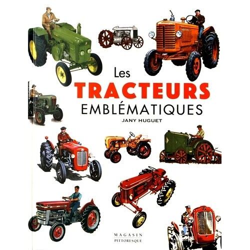 Les Tracteurs Emblématiques