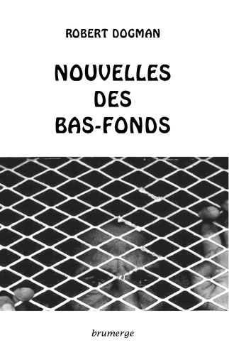 Nouvelles Des Bas-Fonds