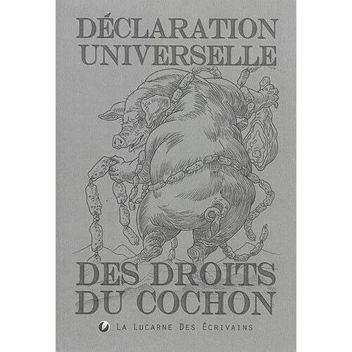La Déclaration Universelle Des Droits Du Cochon