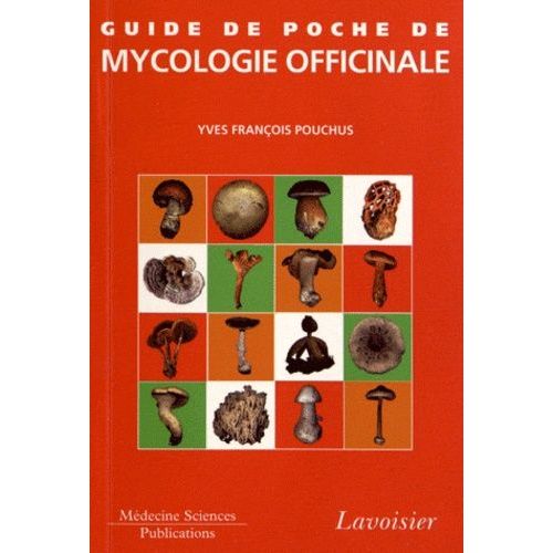 Guide De Poche De Mycologie Officinale