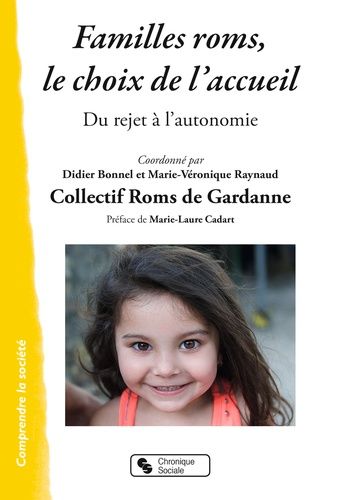 Familles Roms, Le Choix De L'accueil - Du Rejet À L'autonomie