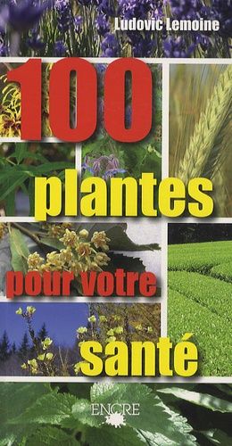100 Plantes Pour Votre Santé