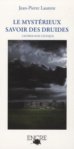 Le Mystérieux Savoir Des Druides