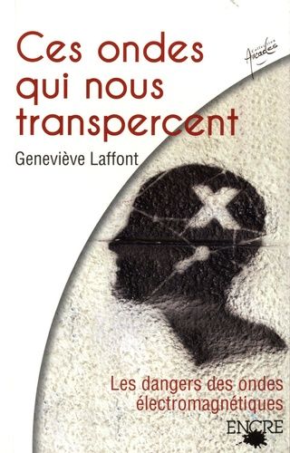 Ces Ondes Qui Nous Transpercent