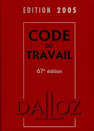 Code Du Travail - Edition 2005