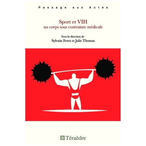 Sport Et Vih - Un Corps Sous Contrainte Médicale