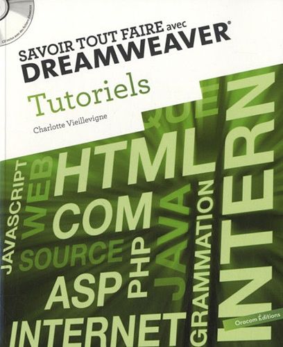 Savoir Tout Faire Avec Dreamweaver - Tutoriels Volume 1 (1 Cd-Rom)