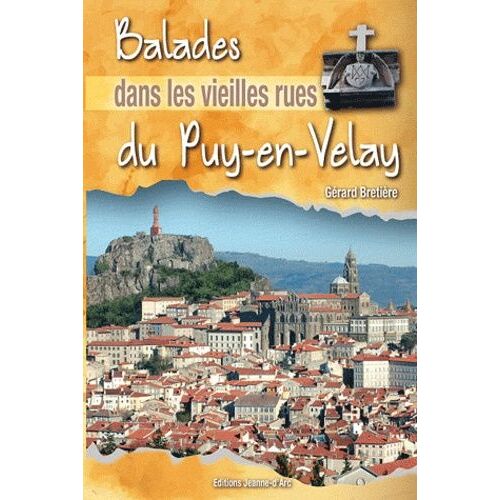 Balades Dans Les Vieilles Rues Du Puy