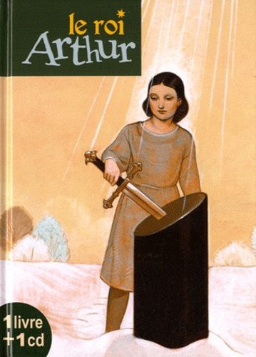 Le Roi Arthur - (1 Cd Audio)