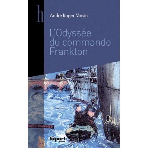L'odyssée Du Commando Frankton - Décembre 1942