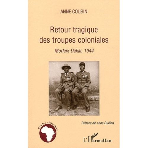 Retour Tragique Des Troupes Coloniales