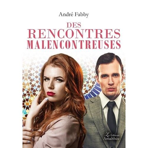 Des Rencontres Malencontreuses