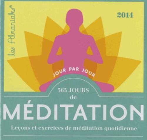 365 Jours De Méditation 2014 - Leçons Et Exercices De Méditation Quotidienne