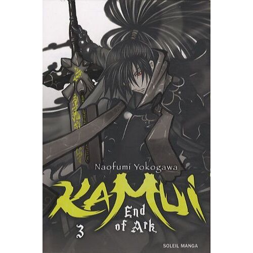 Kamui - End Of Ark - Tome 3