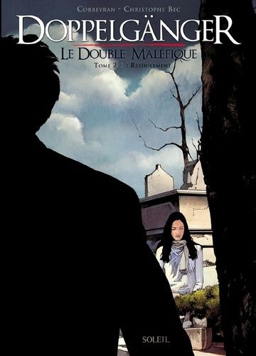 Doppelgänger - Le Double Maléfique - Tome 2, Refoulement