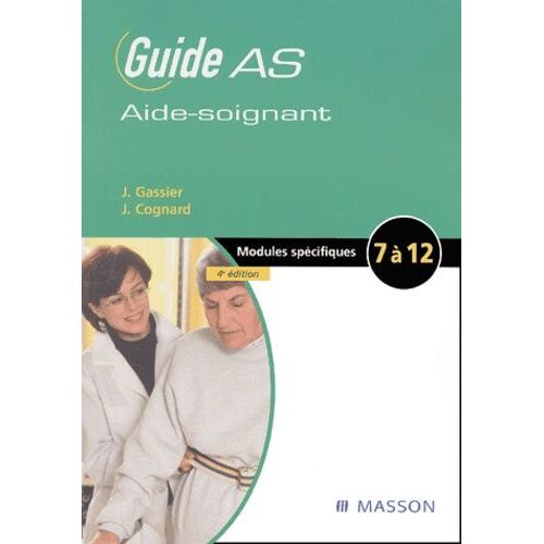Guide De L'aide-Soignant - Modules Spécifiques 7 À 12