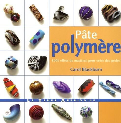Pâte Polymère - 1001 Effets De Matière Pour Créer Des Perles